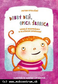 Peter Stoličný - Dobrý deň opica Škorica