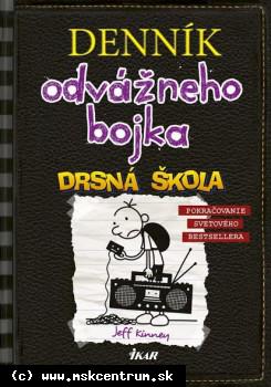 Jeff Kinney - Denník odvážneho bojka 10. Drsná škola.
