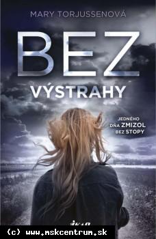 Mary Torjussenová - Bez výstrahy