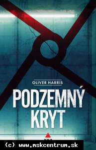 Oliver Harris - Podzemný kryt