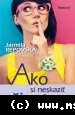 Jarmila Repovská - Ako si neskaziť život