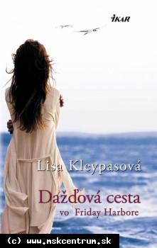 Lisa Kleypasová - Dažďová cesta vo Friday Harbore