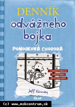 Jeff Kinney - Denník odvážneho bojka 6