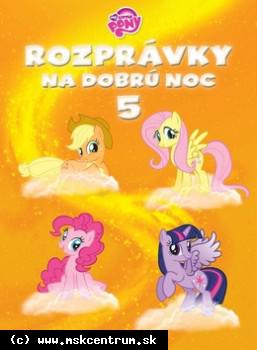 Rozprávky na dobrú noc 5 - My Little Pony