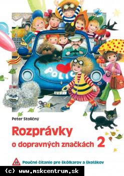 Peter Stoličný - Rozprávky o dopravných značkách 2