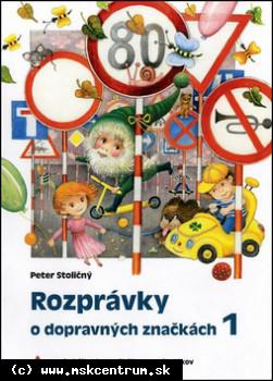 Peter Stoličný - Rozprávky o dopravných značkách 1