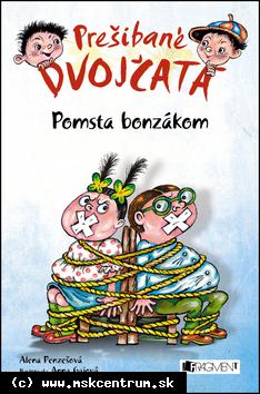 Alena Penzešová - Prešibané dvojčatá 3 : Pomsta bonzákom