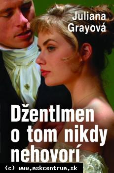 Juliana Grayová - Džentlmen o tom nikdy nehovorí