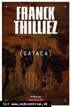 Franck Thilliez - Gataca