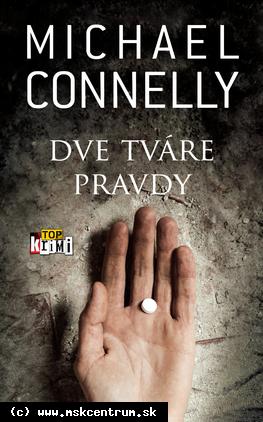 Michael Connelly - Dve tváre pravdy