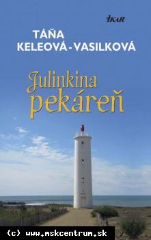 Táňa Keleová-Vasilková : Julinkina pekáreň