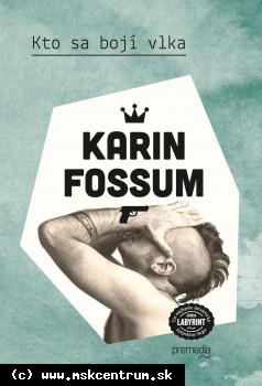 Karin Fossum - Kto sa bojí vlka