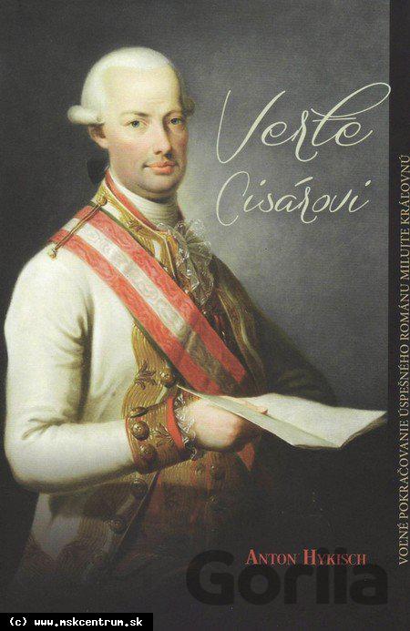 Anton Hykisch - Verte cisárovi