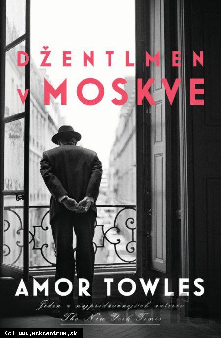 Amor Towles - Džentlmen v Moskve