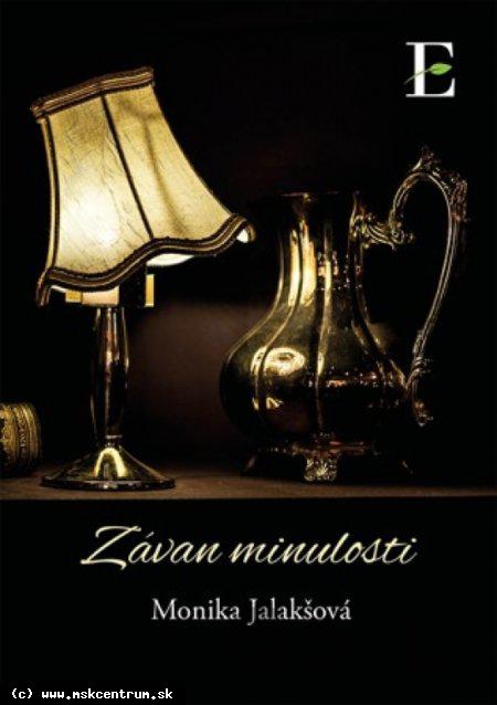 Monika Jalakšová - Závan minulosti