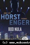 Jorn Lier Horst a Thomas Enger - Bod nula