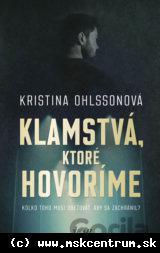 Kristina Ohlsson : Klamstvá, ktoré hovoríme