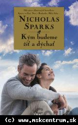 Nicholas Sparks - Kým budeme žiť a dýchať