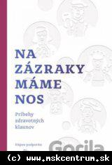 Na zázraky máme nos - Príbehy zdravotných klaunov