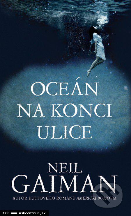 Neil Gaiman : Oceán na konci ulice