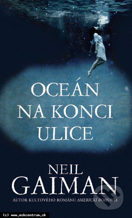 Neil Gaiman : Oceán na konci ulice