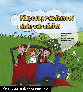 Michal a Daniela Fischer - Filipove prázdninové dobrodružstvá