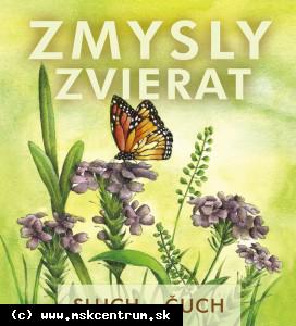 Bronislava Hyvnarová, Michaela Hrachovcová - Zmysly zvierat. Sluch - čuch.
