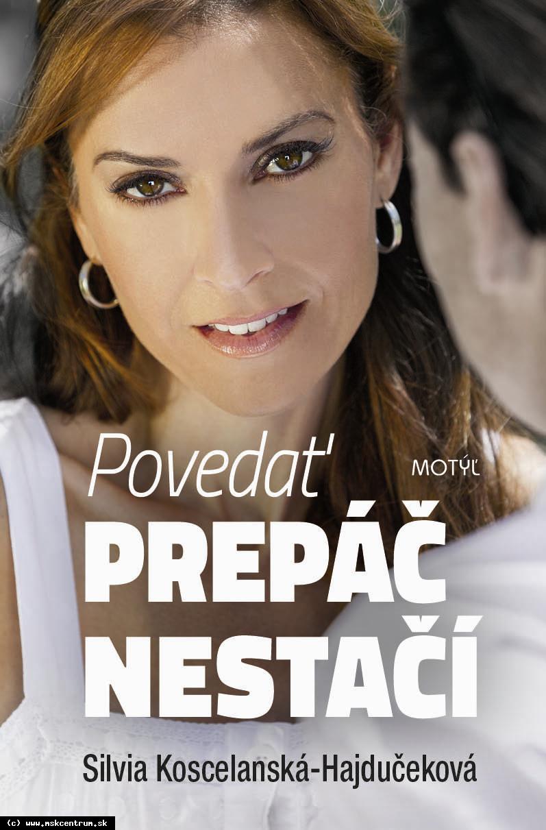 Silvia Koscelanská-Hajdučeková - Povedať prepáč nestačí