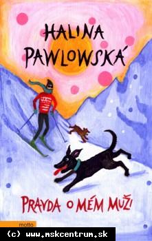 Halina Pawlowská - Pravda o mém muži 
