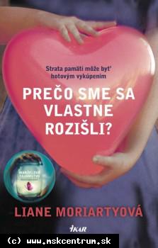 Liane Moriartyová - Prečo sme sa vlastne rozišli ?