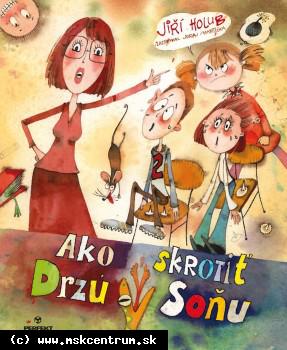Jiří Holub, Juraj Martiška - Ako skrotiť drzú Soňu
