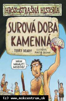 Terry Deary : Surová doba kamenná