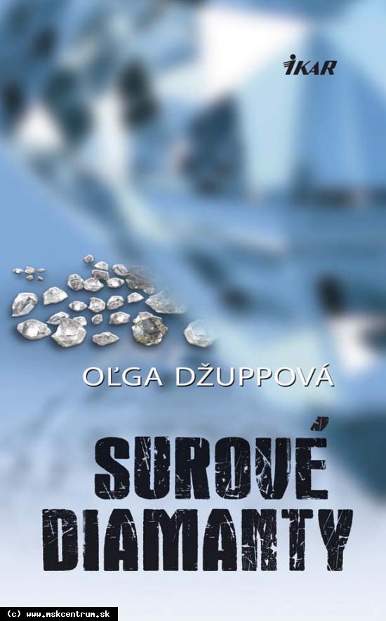 Oľga Džuppová - Surové diamanty