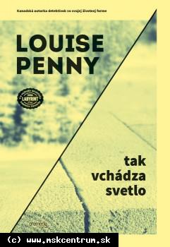 Louise Penny - Tak vchádza svetlo