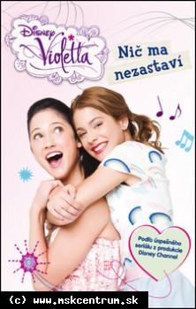 Violetta. Nič ma nezastaví.