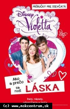 Violetta : Ako a prečo sa rodí láska