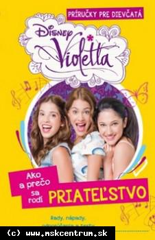 Violetta :Ako a prečo sa rodí priateľstvo