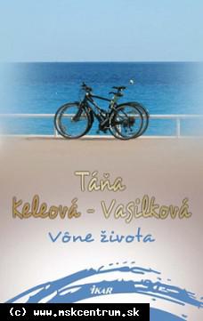 Táňa Keleová - Vasilková - Vône života