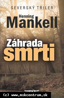 Henning Mankell - Záhrada smrti